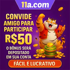 11a.com Indique amigos para receber um bônus